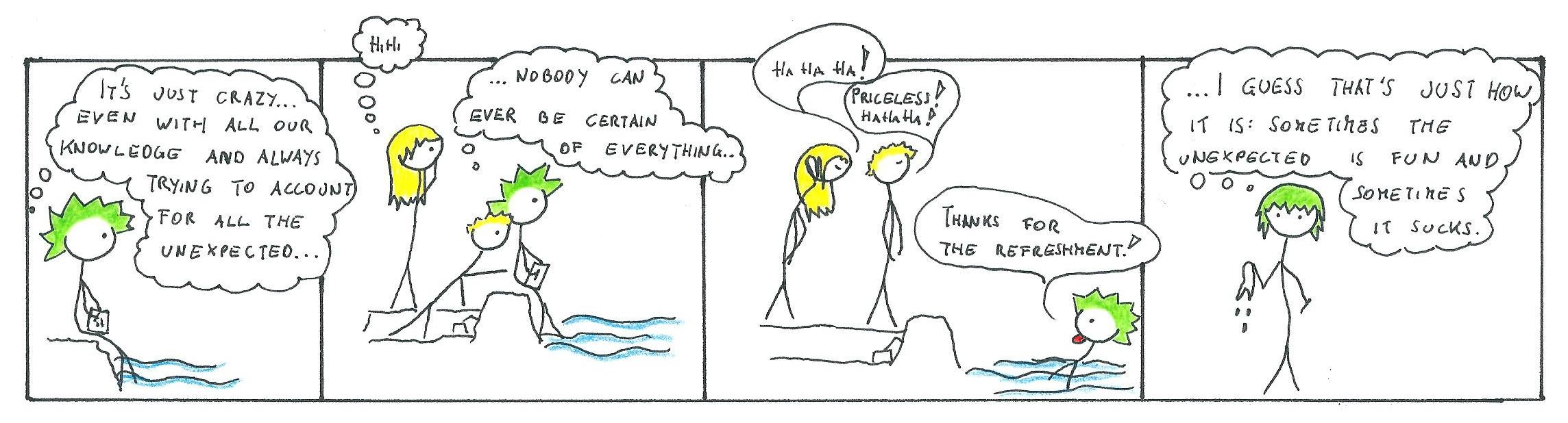 *sing* expect the unexpected 