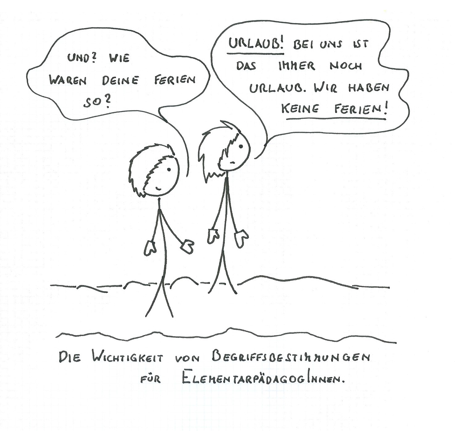 Ich kann es nur wiederholen: KEINE FERIEN FÜR KINDERGARTENPÄDAGOGINNEN (IN WIEN)!