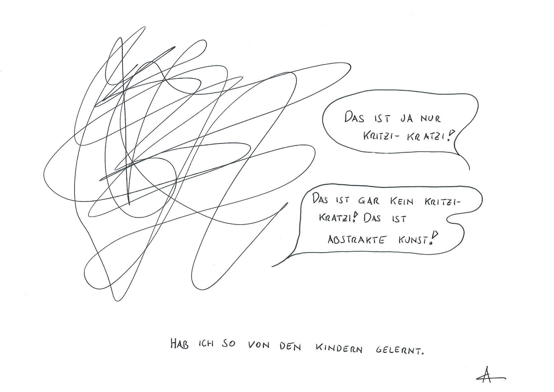 Und das hab ich nicht zum ersten Mal so gehört! 